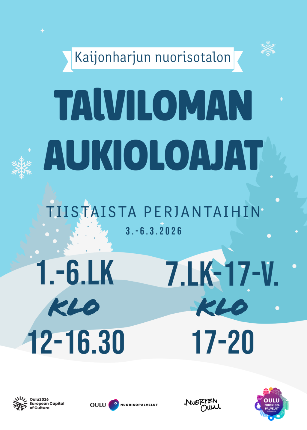 Kaijonharjun nuorisotalon talvilomaviikon aukioloajat: Tiistaista perjantaihin (3.-6.3.2026) 1.-6.lk klo 12-16.30 7.lk-17-vuotiaat klo 17-20