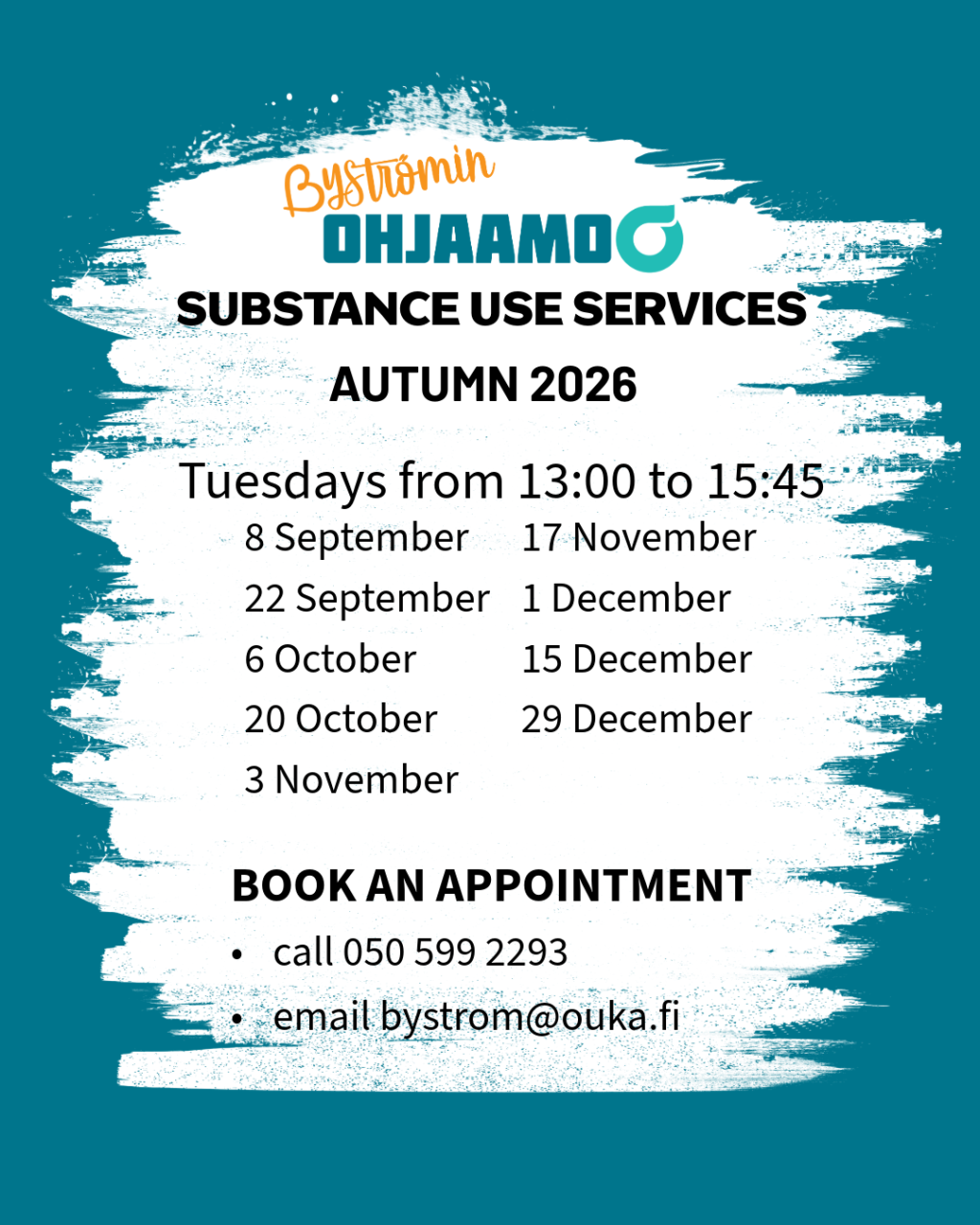 Byström One-Stop Guidance Centre substance use services in autumn 2026 Tuesdays from 14:00 to 15:45: 8 September, 22 September, 6 October, 20 October, 3 November, 17 November, 1 December, 15 December and 29 December. Book an appointment by calling 050 599 2293 or by email at bystrom@ouka.fi.